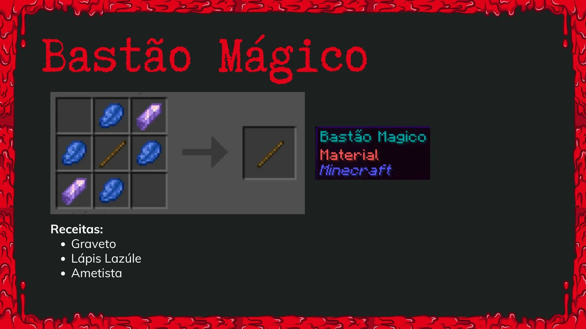 Receita do Bastão Mágico
