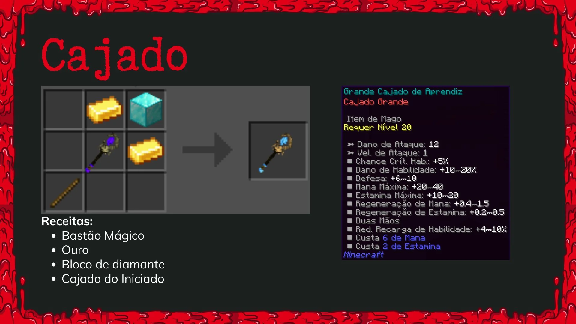 Receita do Grande Cajado de Aprendiz